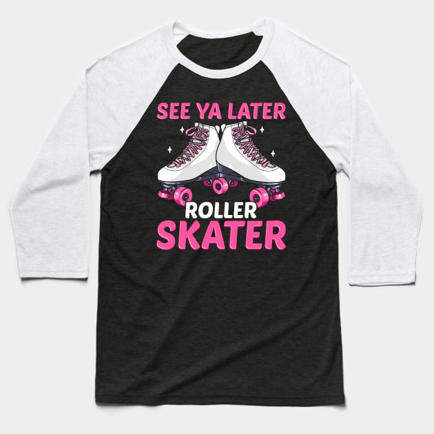 Retro Roller Skater Funny Quotes Humor Gifts Baseball T-Shirt by E
